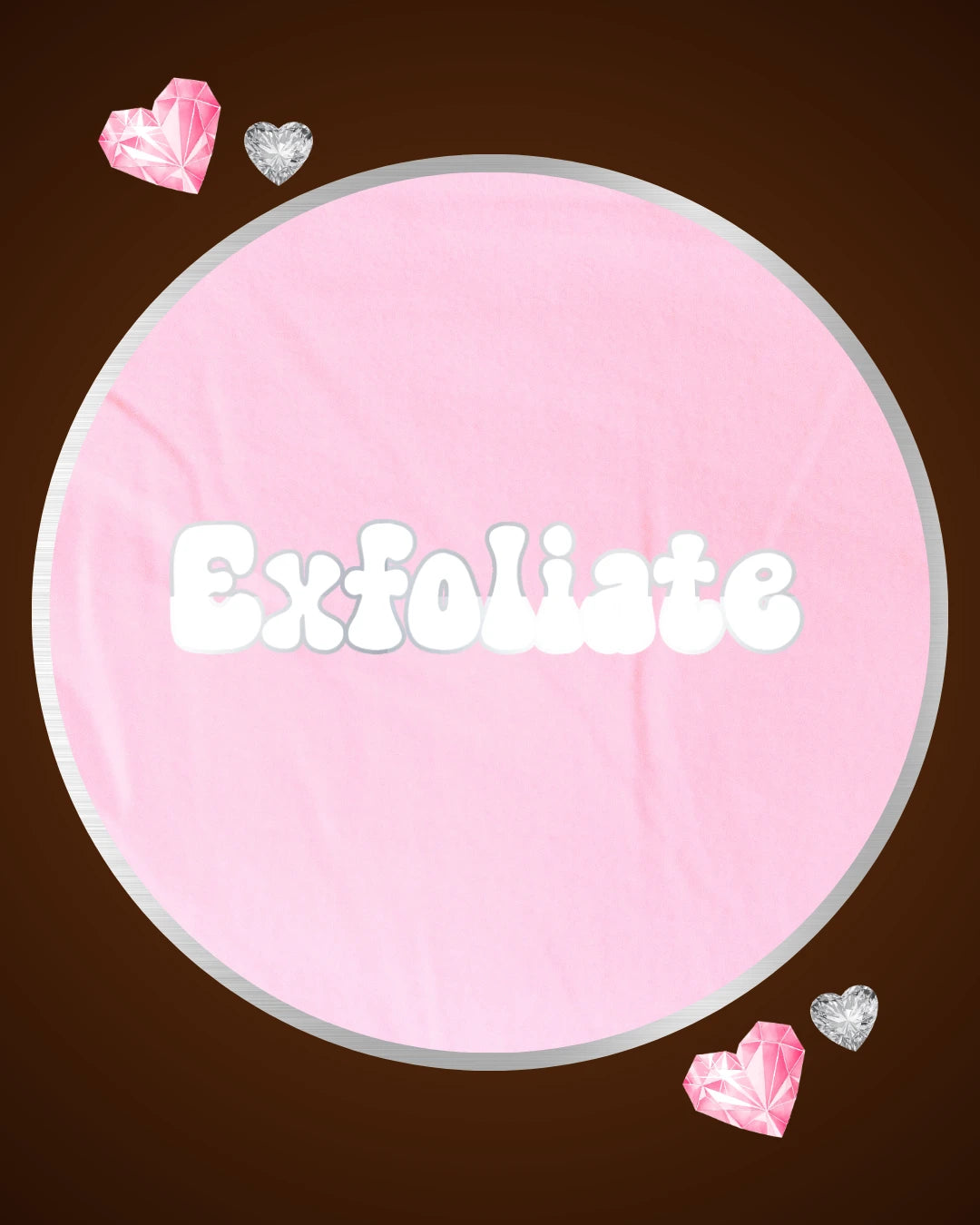 EXFOLIATE